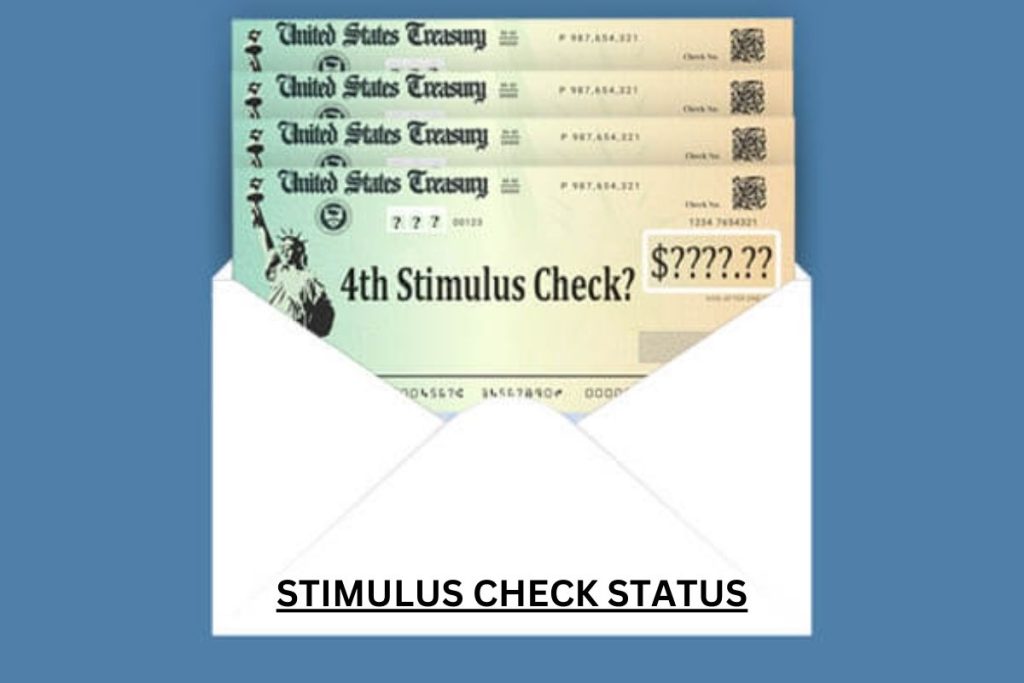 Stimulus Check Status - 4th Stimulus Checks Dates, Eligibility, Get My Payment